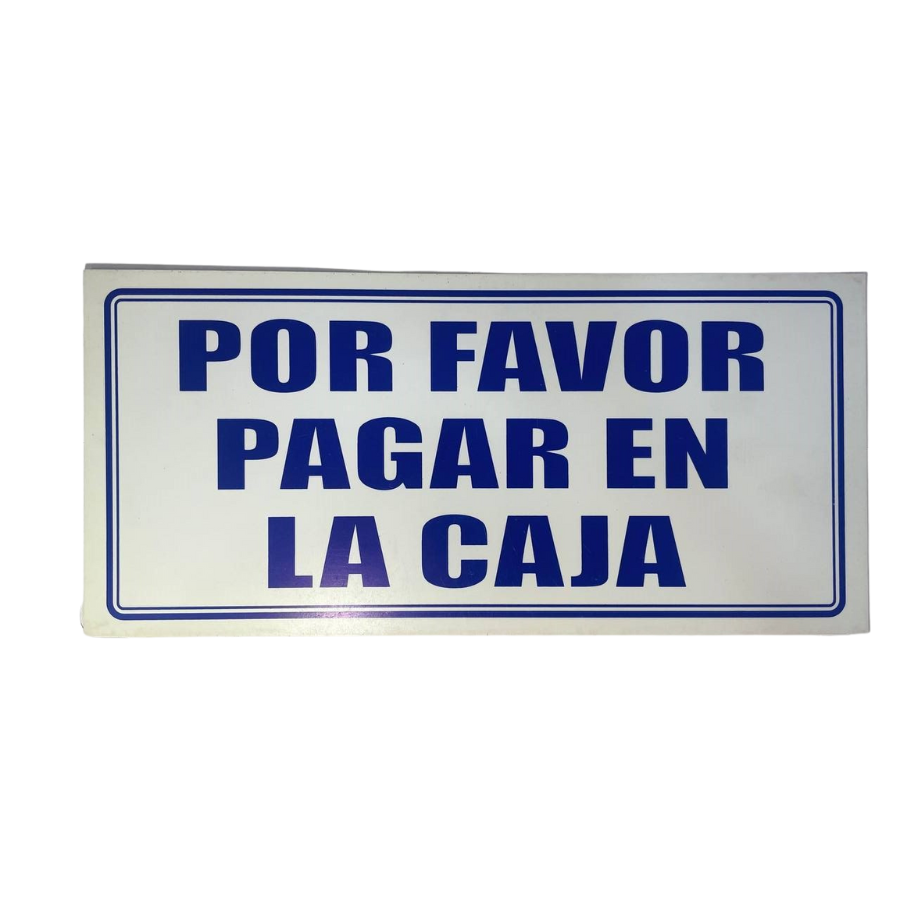 LETRERO DE SENALIZACION 30 X 15 CM STANDARD-FAVOR PAGAR EN CAJA - Imagen 1