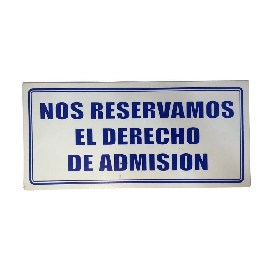 LETRERO DE SENALIZACION 30 X 15 CM STANDARD-NOS RESERVAMOS EL DERECHO DE ADMISIÒN - Imagen 1