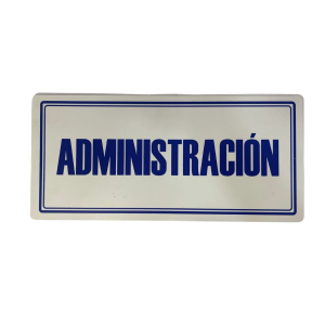 LETRERO DE SENALIZACION 30 X 15 CM STANDARD-ADMINISTRACION