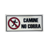 LETRERO DE SENALIZACION 30 X 15 CM STANDARD-CAMINE NO CORRA