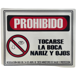 LETRERO DE SENALIZACION 25 X 20 CM STANDARD-PROHIBIDO TOCARSE LA BOCA-NARIZ-OJOS